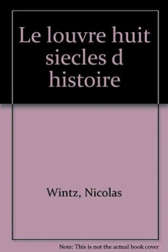 Stock image for Louvre huit siecles d histoire (Le): Huit si cles d'histoire for sale by WorldofBooks