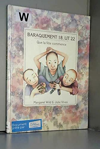 Stock image for Baraquement 18, Lit 22 : Que La Fte Commence ! for sale by RECYCLIVRE