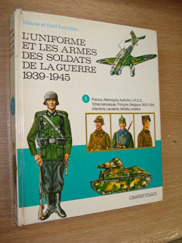 Beispielbild fr L'uniforme et les soldats de la guerre 1939-1945. zum Verkauf von medimops