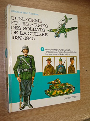 Stock image for L'uniforme et les soldats de la guerre 1939-1945. for sale by medimops
