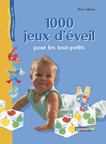 1000 jeux d'éveil pour les tout-petits