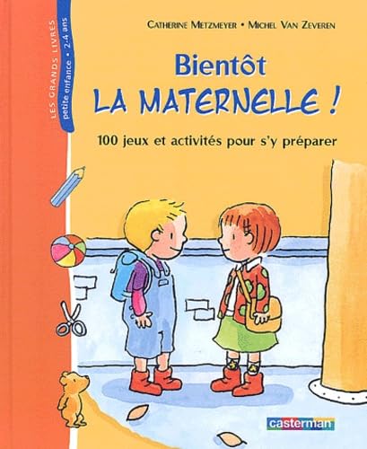 9782203144606: Bientt la maternelle !: 100 jeux et activits pour s'y prparer