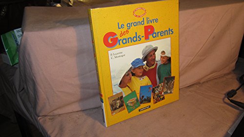 Stock image for Le Grand Livre des Grands-Parents for sale by Ammareal