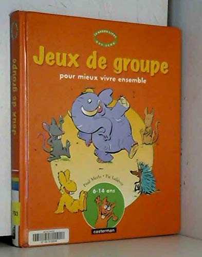 Imagen de archivo de Jeux de groupe pour mieux vivre ensemble a la venta por medimops