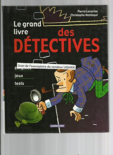 9782203144958: Le grand livre des dtectives: Enigmes, jeux, tests