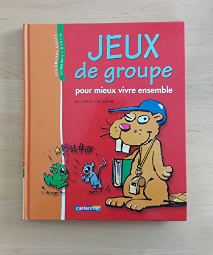Beispielbild fr Jeux de groupe : Pour mieux vivre ensemble zum Verkauf von medimops