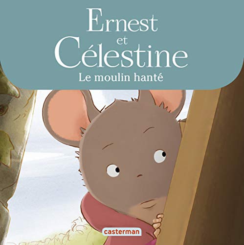 Stock image for Ernest et Clestine - Le moulin hant: Les albums de la srie anime for sale by GF Books, Inc.
