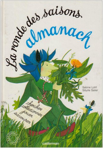 Beispielbild fr La Ronde des saisons, almanach : Observer, lire, jouer, bricoler, cuisiner zum Verkauf von medimops