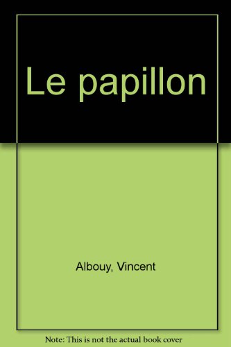 Beispielbild fr Le papillon Albouy, Vincent; Marle, Philippe et Merle, Philippe zum Verkauf von BIBLIO-NET