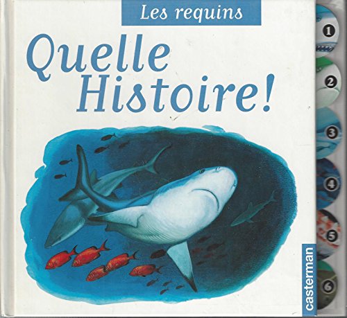 Stock image for Quelle Histoire ! Les Requins Coppin, Brigitte et Poissenot, Jean-Marie for sale by BIBLIO-NET
