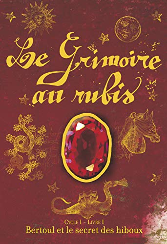 Imagen de archivo de Le Grimoire au rubis, Tome 1 : Le secret des hiboux a la venta por Ammareal