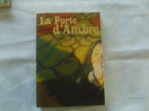 Beispielbild fr La Porte d'Ambre zum Verkauf von Ammareal