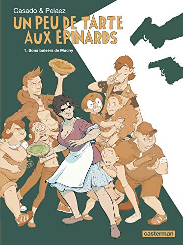 Stock image for Un peu de tarte aux pinards, Tome 1 : Bons baisers de Machy for sale by Librairie Th  la page