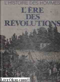 L'ERE DES REVOLUTIONS