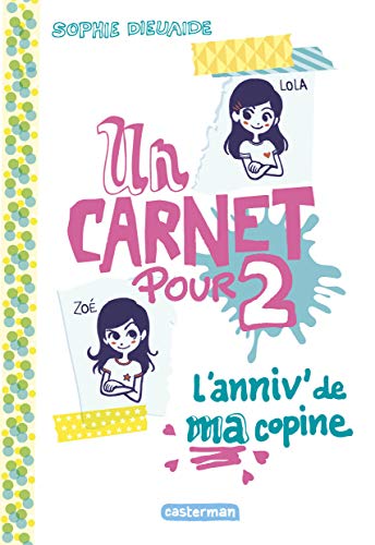 Stock image for Un carnet pour deux Tome 1 L'anniversaire de ma copine for sale by Librairie Th  la page