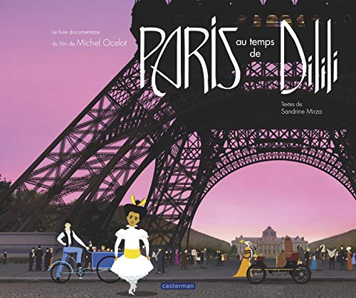 Stock image for Paris au temps de Dilili for sale by Chapitre.com : livres et presse ancienne