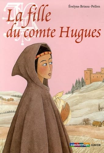 Beispielbild fr La Fille Du Comte Hugues zum Verkauf von RECYCLIVRE