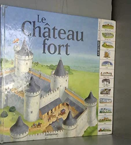Stock image for Quelle Histoire ! Le Chteau fort for sale by Ammareal