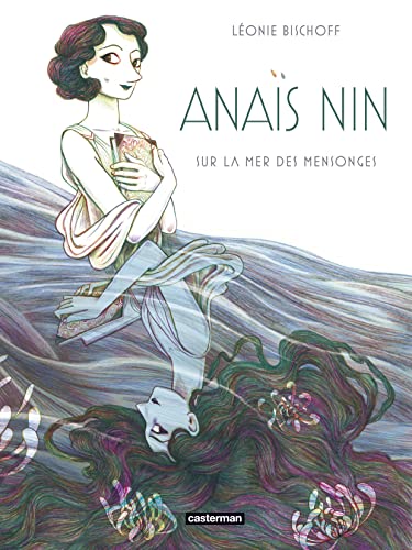 Beispielbild fr Anais Nin/Sur la mer des mensonges zum Verkauf von WorldofBooks