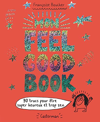 9782203161962: Mon feel good book: 90 trucs pour tre super heureux et trop zen