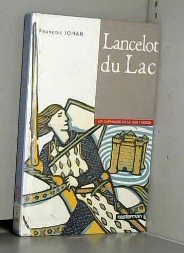 Lancelot du lac (9782203163324) by Johan/vogel Francois/nathaele