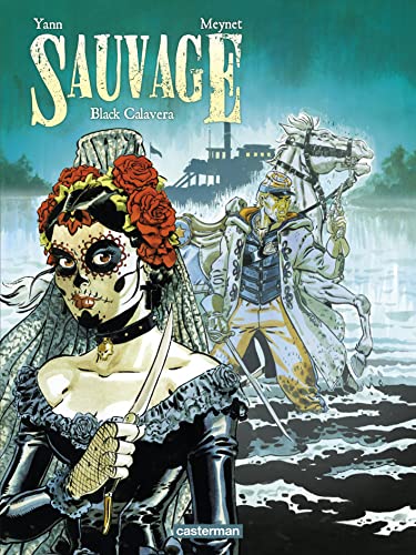 Beispielbild fr Sauvage, Tome 5 : Black Calavera. zum Verkauf von Antiquariat Bernhardt