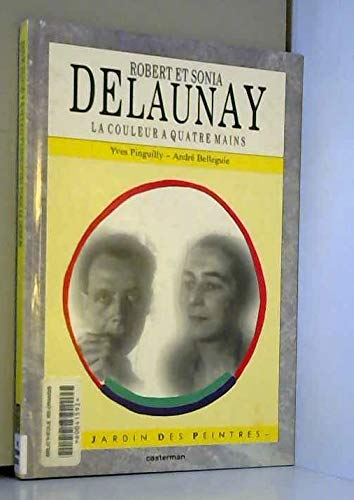 Stock image for Robert, Sonia Delaunay, la couleur  quatre mains for sale by Ammareal