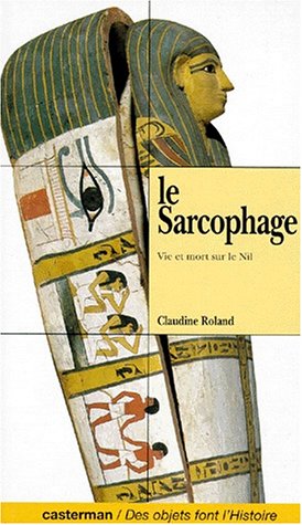 Beispielbild fr LE SARCOPHAGE. Vie et mort sur le Nil zum Verkauf von Ammareal