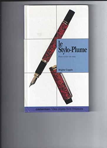 Beispielbild fr Le Stylo-Plume zum Verkauf von LibrairieLaLettre2