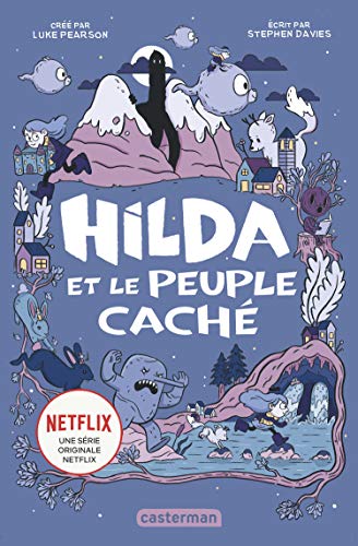 Stock image for Hilda et et le peuple cach: Semi-poche [Broch] Davies, Stephen; Miller, Seaerra et Bguerie, Basile for sale by BIBLIO-NET