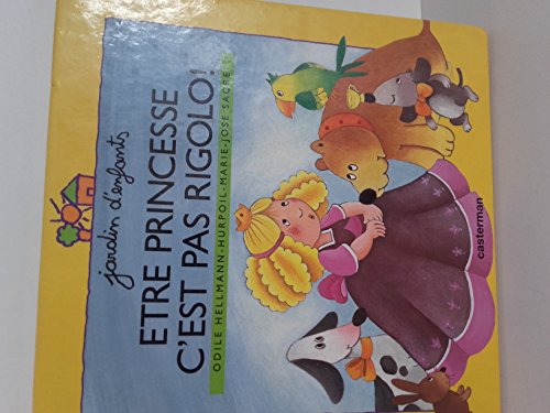 Stock image for Etre Princesse, C'est Pas Rigolo for sale by RECYCLIVRE