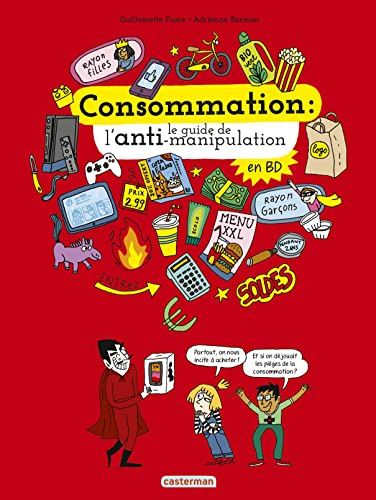 Beispielbild fr Le monde actuel en BD - Consommation, le guide de l'anti-manipulation zum Verkauf von Ammareal