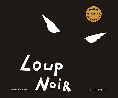 Loup Noir Edition Anniversaire Abebooks Guilloppe Antoine