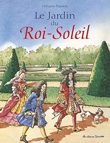 Stock image for Le Jardin du Roi Soleil for sale by Wonder Book