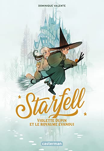 Beispielbild fr Starfell: Violette Dupin et le royaume  vanoui (3) zum Verkauf von WorldofBooks