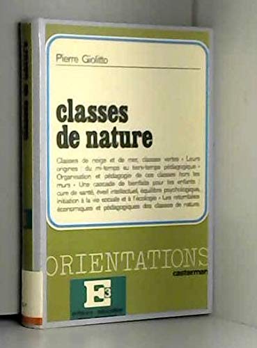 Stock image for Classes de nature (Collection Orientations E3) (French Edition) for sale by Better World Books Ltd