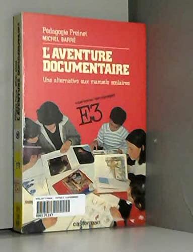 9782203203150: L'Aventure documentaire: Une alternative aux manuels scolaires