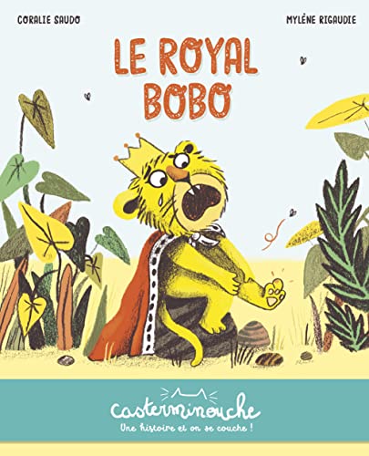 Beispielbild fr Casterminouche - Le Royal Bobo: Petits albums souples zum Verkauf von Ammareal