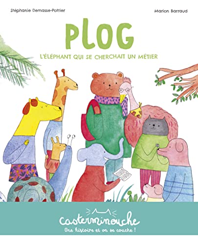 9782203222137: Casterminouche - Plog, l'lphant qui se cherchait un mtier: Petits albums souples