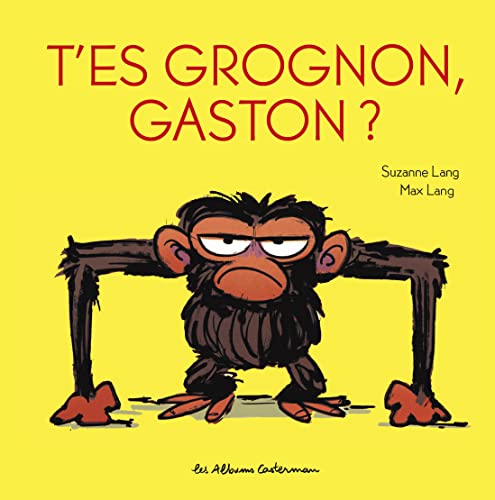 Gaston Grognon tout carton - T'es grognon, Gaston ? - Lang, Suzanne:  9782203222557 - AbeBooks