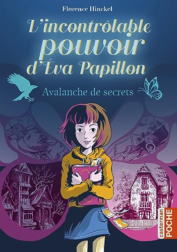 Beispielbild fr L'incontrôlable pouvoir d'Eva Papillon: Avalanche de secrets (1) [FRENCH LANGUAGE - No Binding ] zum Verkauf von booksXpress