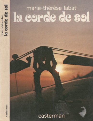 Beispielbild fr La corde de sol / roman zum Verkauf von Ammareal