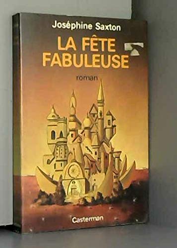 Stock image for La fete fabuleuse : roman for sale by secretdulivre