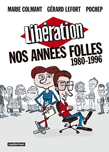 Beispielbild fr Libration - Nos annes folles (1980-1996) zum Verkauf von Gallix