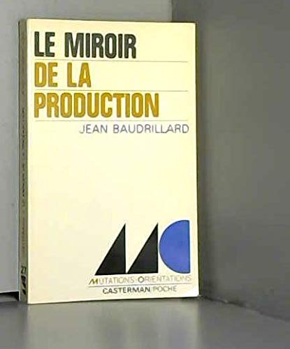 9782203231191: Le miroir de la production ; ou L'illusion critique du matrialisme historique (Synthses contemporaines)