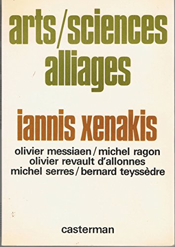 Imagen de archivo de Arts-sciences alliages (Olivier Messiaen, Michel Ragon, Olivier Revault d'Allonnes, Michel Serres, Bernard Teyssedre) a la venta por Raritan River Books