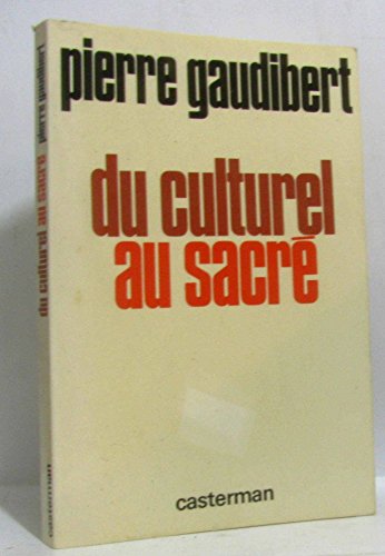 Beispielbild fr DU CULTUREL AU SACRE. Edition 1981 zum Verkauf von medimops