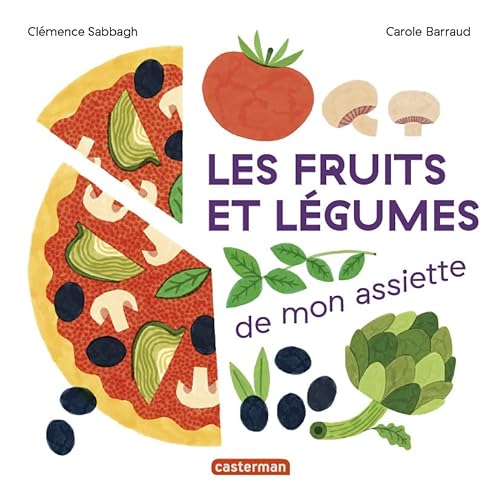 Beispielbild fr les fruits et lgumes de mon assiette zum Verkauf von Chapitre.com : livres et presse ancienne
