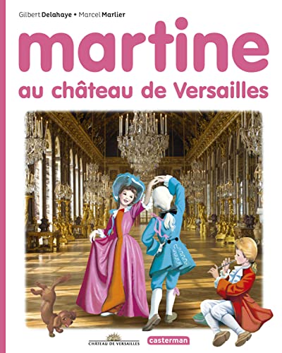 Imagen de archivo de Martine au chteau de Versailles a la venta por Librairie Th  la page