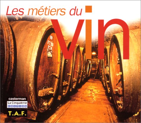 Stock image for Les mtiers du vin for sale by Ammareal